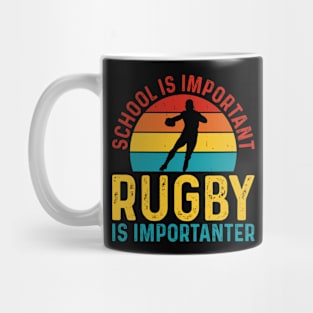 School Is Important Rugby Is Importanter For Rugby Player - Funny Rugby Lover Distressed Mug